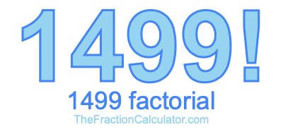 Factorial of 1499 1499 Factorial