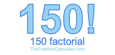 150 Factorial