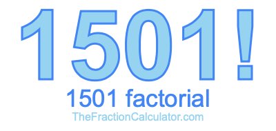Factorial of 1501 1501 Factorial