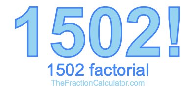 Factorial of 1502 1502 Factorial