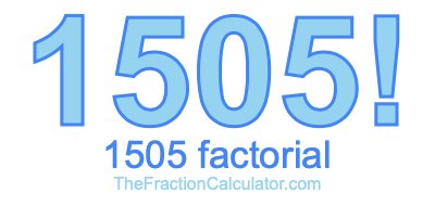 Factorial of 1505 1505 Factorial