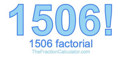 Factorial of 1506 1506 Factorial