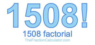 1508 Factorial