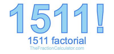 1511 Factorial