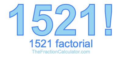 1521 Factorial