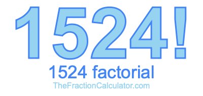 1524 Factorial