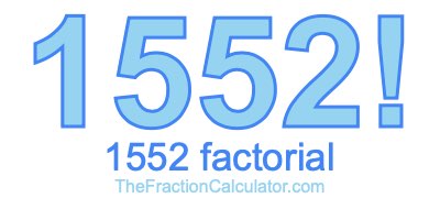Factorial of 1552 1552 Factorial