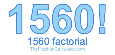 Factorial of 1560 1560 Factorial