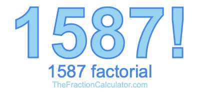 Factorial of 1587 1587 Factorial