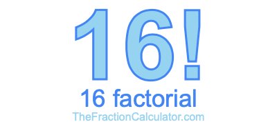 16 Factorial