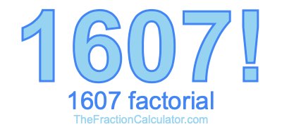 1607 Factorial