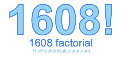 1608 Factorial