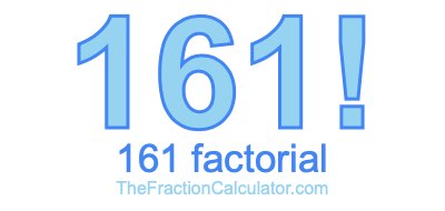 161 Factorial