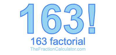 163 Factorial