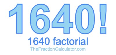 1640 Factorial