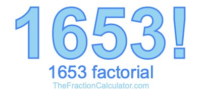 Factorial of 1653 1653 Factorial