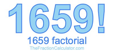 Factorial of 1659 1659 Factorial