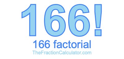 166 Factorial