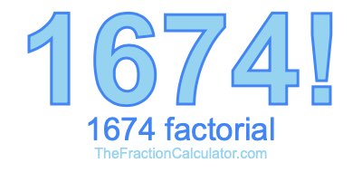 1674 Factorial