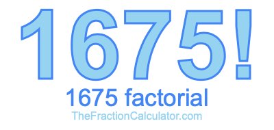 1675 Factorial