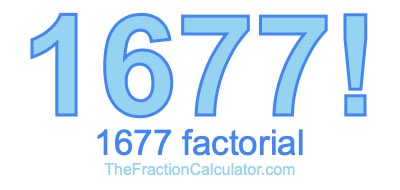 Factorial of 1677 1677 Factorial