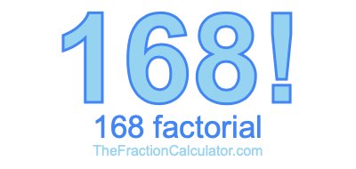 168 Factorial