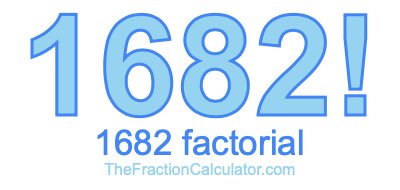Factorial of 1682 1682 Factorial