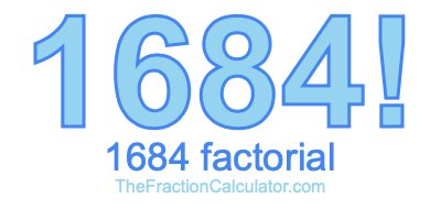 1684 Factorial