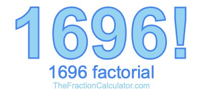 Factorial of 1696 1696 Factorial