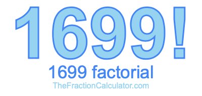 Factorial of 1699 1699 Factorial
