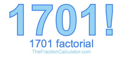 Factorial of 1701 1701 Factorial
