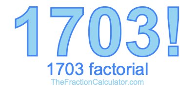 1703 Factorial
