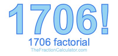 Factorial of 1706 1706 Factorial