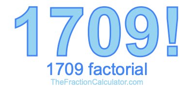 Factorial of 1709 1709 Factorial