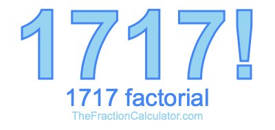 Factorial of 1717 1717 Factorial
