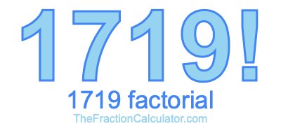 Factorial of 1719 1719 Factorial