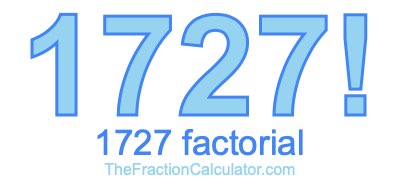 Factorial of 1727 1727 Factorial