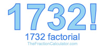 Factorial of 1732 1732 Factorial