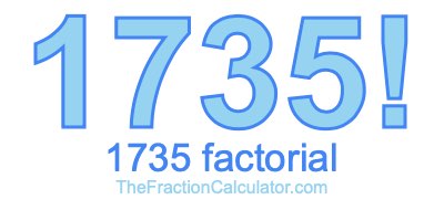Factorial of 1735 1735 Factorial