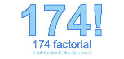 174 Factorial