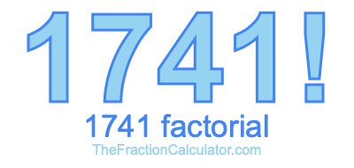Factorial of 1741 1741 Factorial
