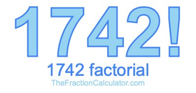 Factorial of 1742 1742 Factorial
