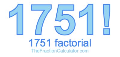 1751 Factorial