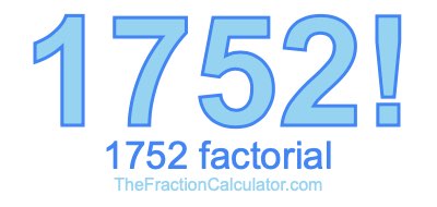 1752 Factorial