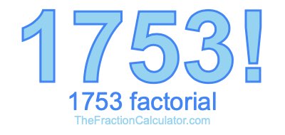 1753 Factorial