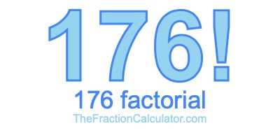 176 Factorial