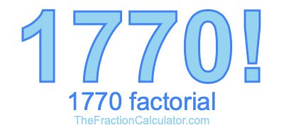 Factorial of 1770 1770 Factorial