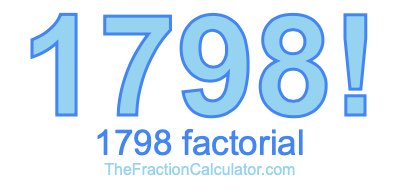 Factorial of 1798 1798 Factorial