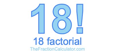 18 Factorial