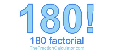 180 Factorial